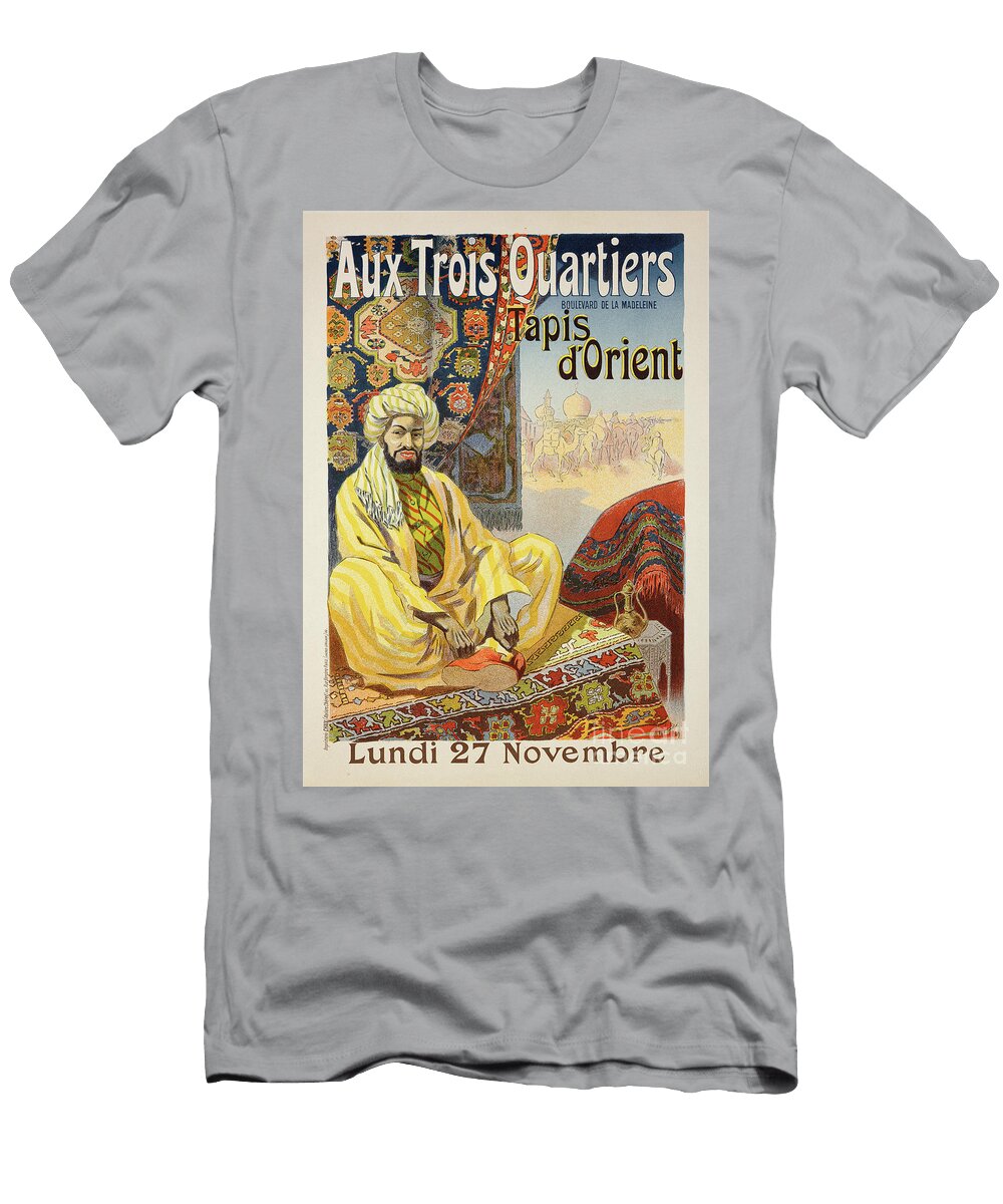 Reproduction of a Poster Advertising Oriental Carpets Exhibited At Aux Trois Quartiers 1899 Rene Pean T-Shirt